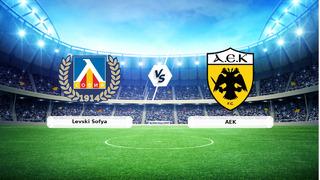 CANLI | Levski Sofya - AEK maç anlatımı! Maç ne zaman? Saat kaçta ve hangi kanalda? - 18 Ağustos 2026