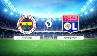 CANLI | Fenerbah&ccedil;e - Olympique Lyon ma&ccedil; anlatımı! Ma&ccedil; ne zaman? Saat ka&ccedil;ta ve hangi kanalda? - 18 Ağustos 2026