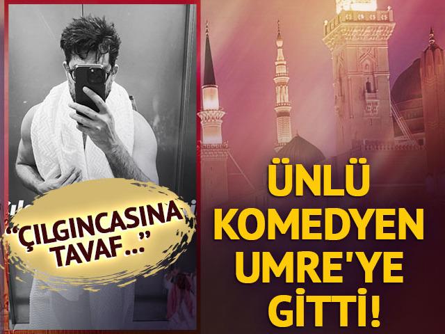 &Uuml;nl&uuml; komedyen Umre'ye gitti! '&Ccedil;ılgıncasına tavaf' 