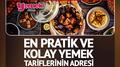 En pratik ve kolay yemek tariflerinin adresi