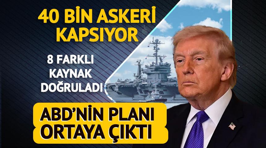8 farklı kaynak doğruladı! İşte Pentagon'un planı: 40 bin asker yer alıyor