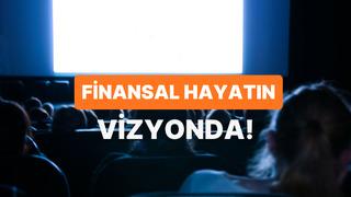 Finansal Hayatın Bir Film Olsa Türü Ne Olurdu?
