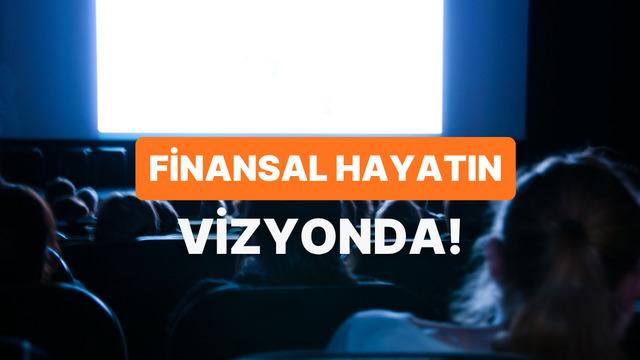 Finansal Hayatın Bir Film Olsa Türü Ne Olurdu?