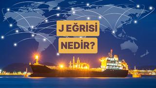 J Eğrisi Nedir, Kur Değişince Dış Ticaret Neden Kötüleşebilir? 