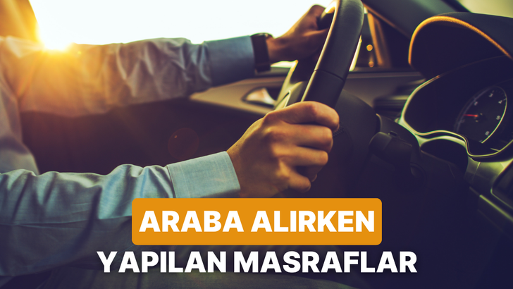 Araba Sahibi Olmanın Etiket Fiyatı Dışındaki 8 Maliyeti