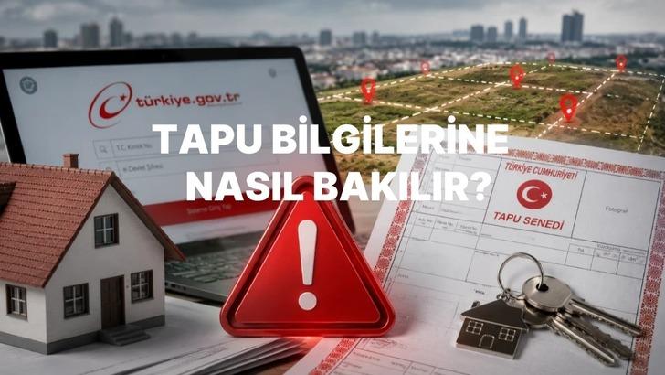 Tapu Bilgilerinizi e-Devlet &Uuml;zerinden Nasıl G&ouml;r&uuml;nt&uuml;leyebilirsiniz?