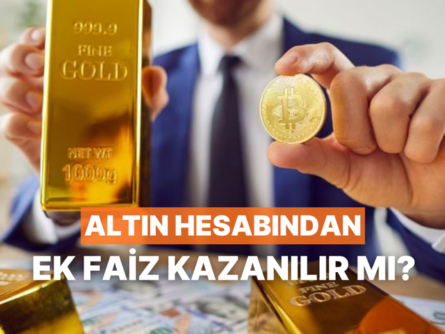 D&ouml;viz ve Altın Hesabında Ek Faiz Kazanılır mı? Nasıl Kazanılır?