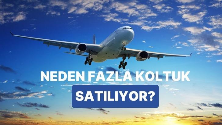 Havayolları Neden Satabileceğinden Fazla Koltuk Satar?