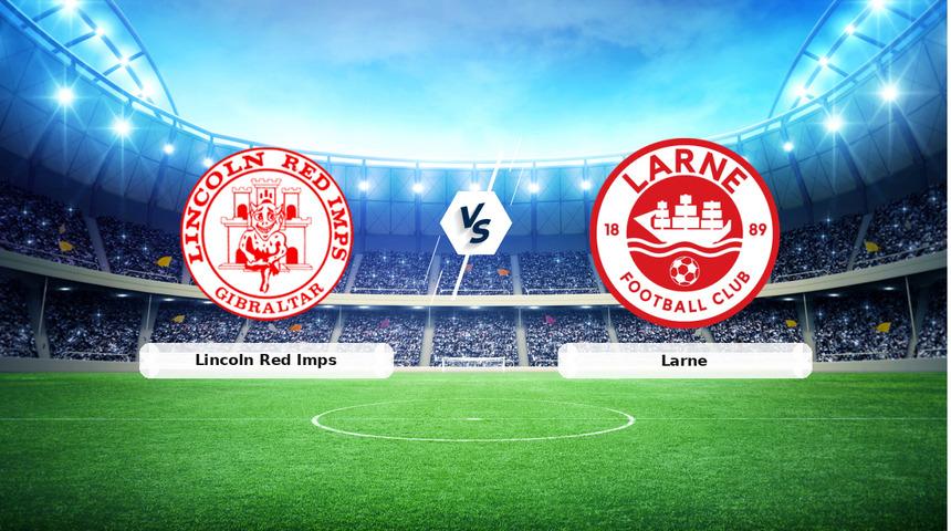 CANLI | Lincoln Red Imps - Larne ma&ccedil; anlatımı! Ma&ccedil; ne zaman? Saat ka&ccedil;ta ve hangi kanalda? - 20 Ağustos 2026
