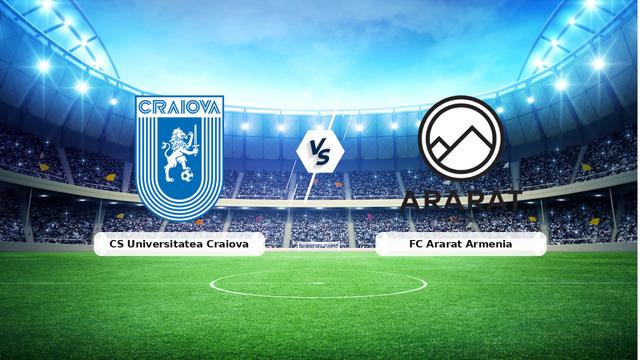 CANLI | CS Universitatea Craiova - FC Ararat Armenia maç anlatımı! Maç ne zaman? Saat kaçta ve hangi kanalda? - 20 Ağustos 2026