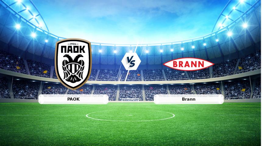 CANLI | PAOK - Brann ma&ccedil; anlatımı! Ma&ccedil; ne zaman? Saat ka&ccedil;ta ve hangi kanalda? - 20 Ağustos 2026