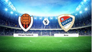 CANLI | Vikingur Reykjavik - Borac maç anlatımı! Maç ne zaman? Saat kaçta ve hangi kanalda? - 20 Ağustos 2026