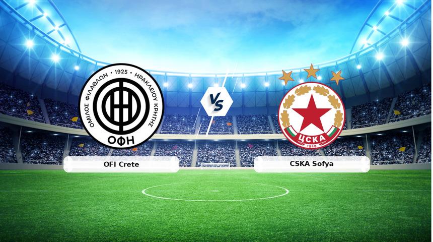 CANLI | OFI Crete - CSKA Sofya ma&ccedil; anlatımı! Ma&ccedil; ne zaman? Saat ka&ccedil;ta ve hangi kanalda? - 20 Ağustos 2026
