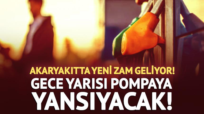Akaryakıtta yeni zam geliyor! Tabela gece yarısı değişecek