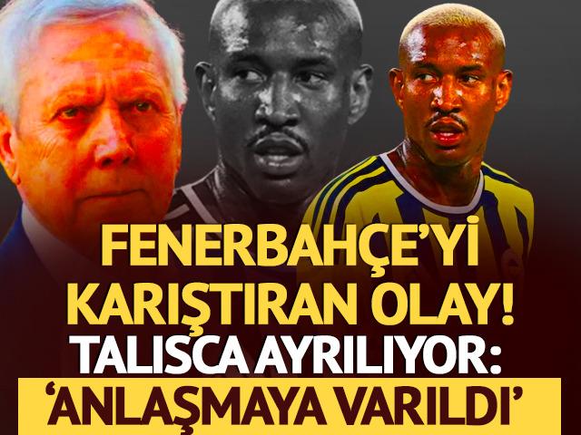 Fenerbah&ccedil;e'yi karıştıran olay! Talisca ayrılıyor: 'Anlaşmaya varıldı' 