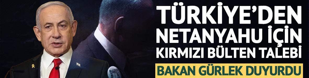 T&uuml;rkiye'den Netanyahu hamlesi