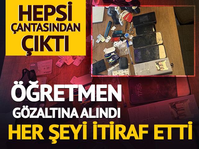 Hepsi &ouml;ğretmenin &ccedil;antasından &ccedil;ıktı! G&ouml;zaltına alındı, her şeyi itiraf etti