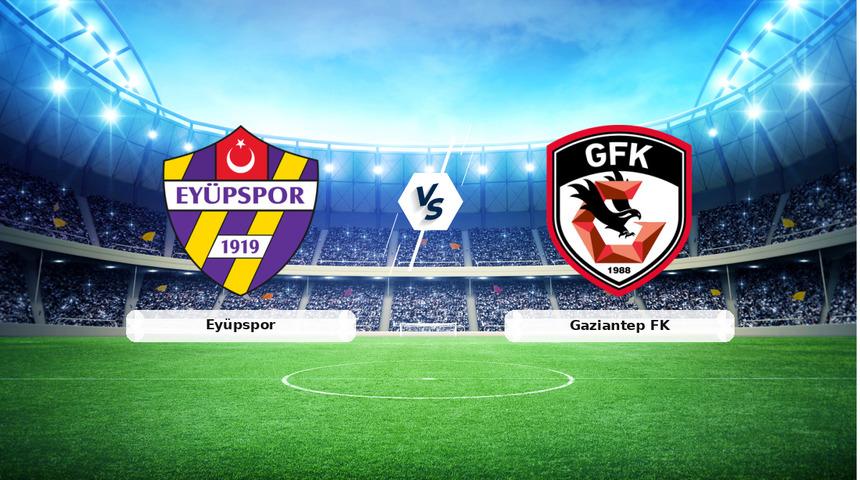 CANLI | Ey&uuml;pspor - Gaziantep FK ma&ccedil; anlatımı! Ma&ccedil; ne zaman? Saat ka&ccedil;ta ve hangi kanalda? - 23 Ağustos 2026