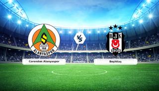 CANLI | Corendon Alanyaspor - Beşiktaş ma&ccedil; anlatımı! Ma&ccedil; ne zaman? Saat ka&ccedil;ta ve hangi kanalda? - 23 Ağustos 2026