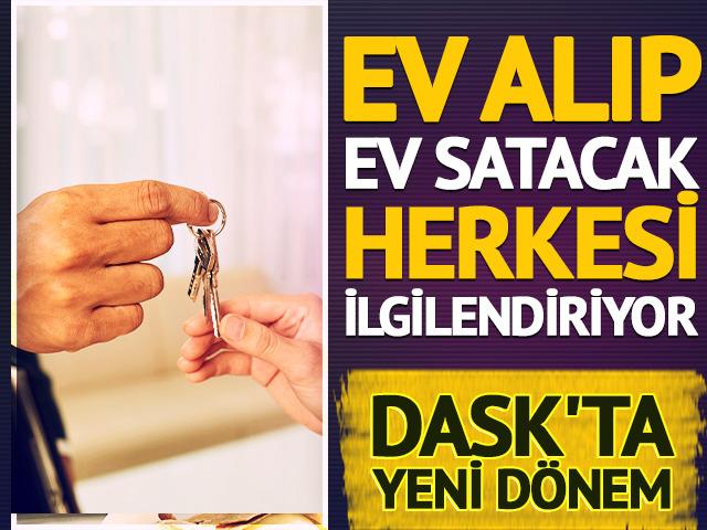 Ev satışında DASK poli&ccedil;esine yeni d&uuml;zenleme!