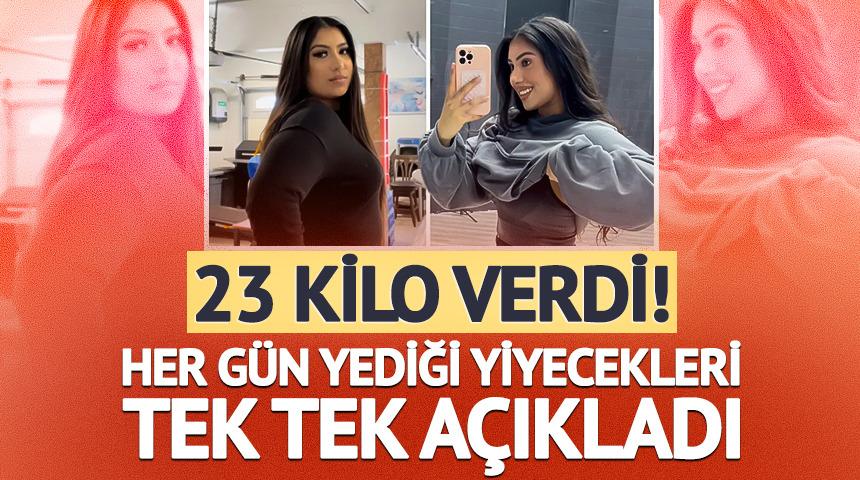 23 kilo verdi! Her g&uuml;n yediği yiyecekleri tek tek a&ccedil;ıkladı