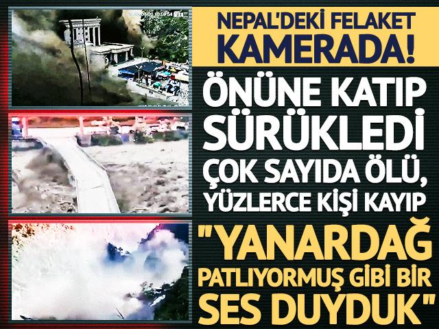 Nepal'de sel felaketi! Korkun&ccedil; g&ouml;r&uuml;nt&uuml;ler: "Yanardağ patlıyormuş gibi bir ses duyduk..."