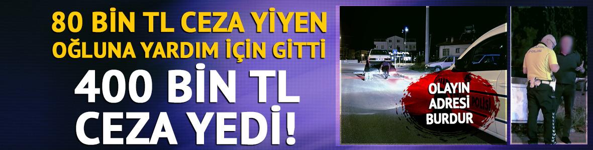 80 bin TL ceza yiyen oğlu babasını &ccedil;ağırdı, ona kesilen ceza arabanın fiyatını ge&ccedil;ti!
