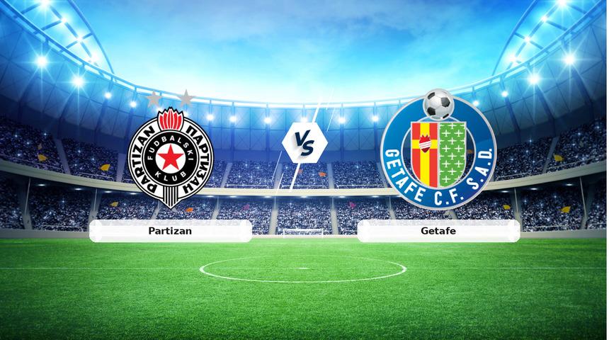 CANLI | Partizan - Getafe ma&ccedil; anlatımı! Ma&ccedil; ne zaman? Saat ka&ccedil;ta ve hangi kanalda? - 27 Ağustos 2026