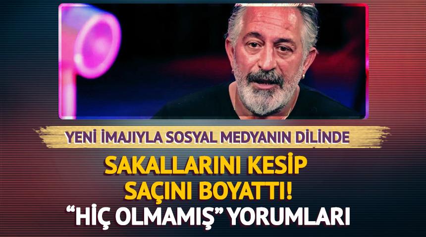Sakallarını kesip sa&ccedil;ını boyattı! "Hi&ccedil; olmamış" yorumları yağdı