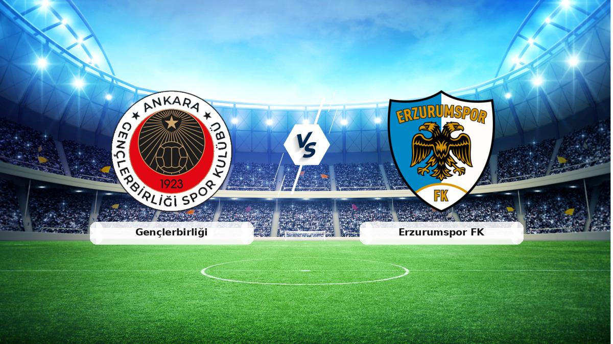 CANLI | Gençlerbirliği - Erzurumspor FK maç anlatımı! Maç ne zaman? Saat kaçta ve hangi kanalda? - 28 Ağustos 2026 - Süper Lig
