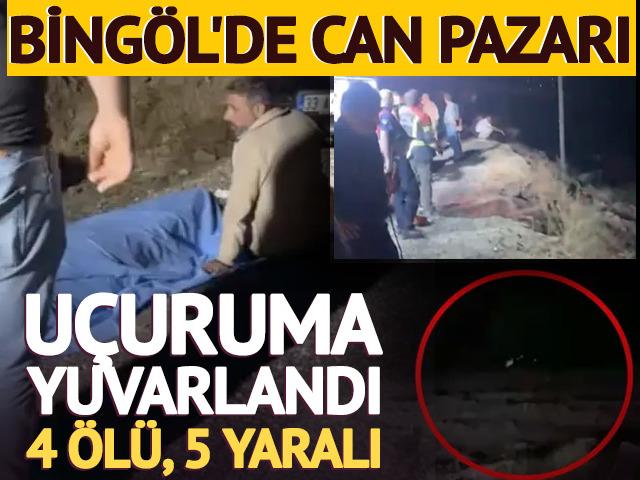 Bing&ouml;l'de can pazarı! U&ccedil;uruma yuvarlandılar... 4 &ouml;l&uuml;, 5 yaralı