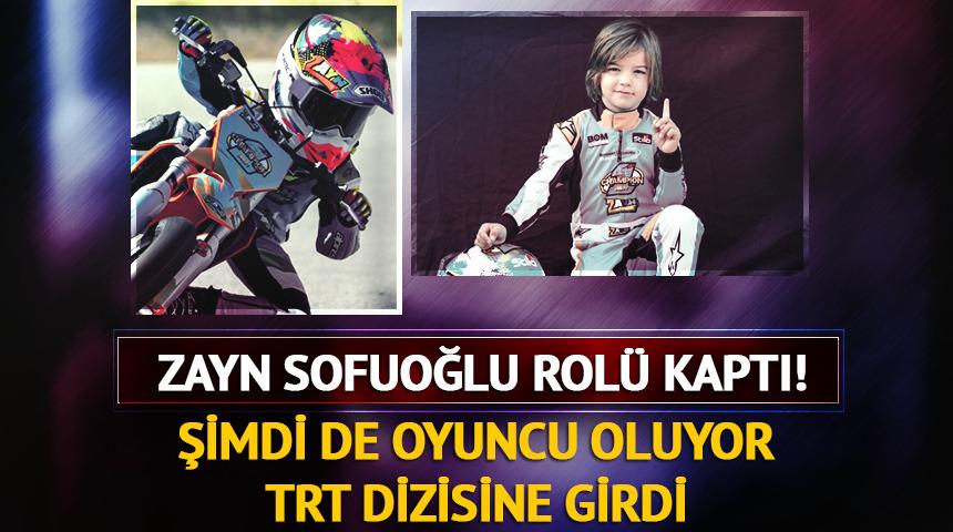 Zayn Sofuoğlu rol&uuml; kaptı! TRT dizisine dahil oldu