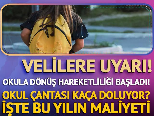 Bu yıl okul &ccedil;antası 2.500 TL'ye dolacak! 
