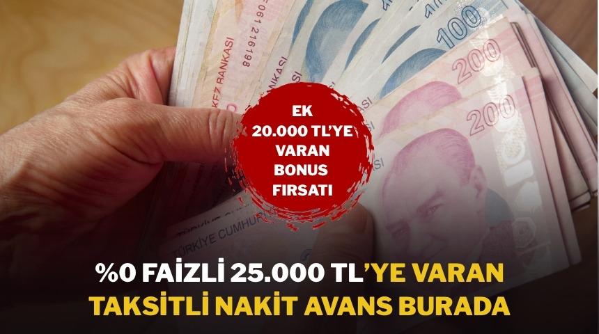 Faizsiz ve masrafsız taksitli nakit avans fırsatı