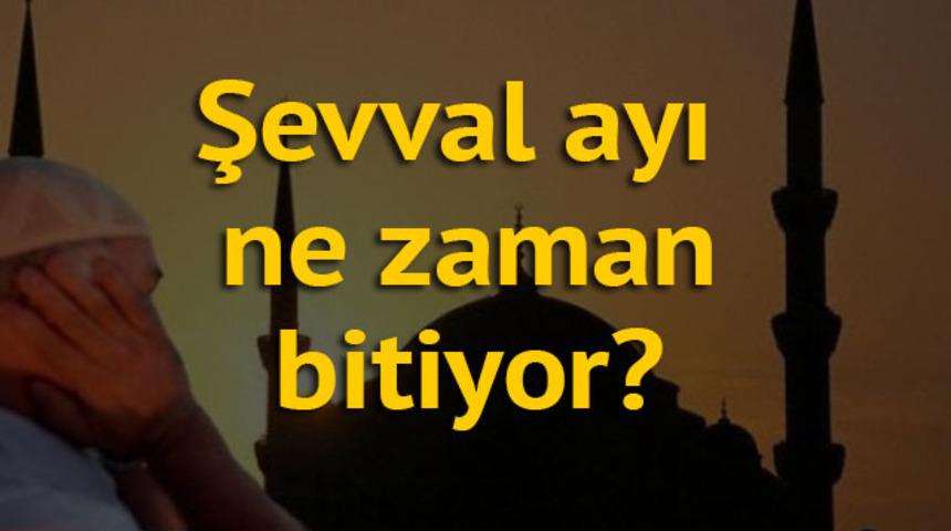Şevval ayı orucu tutmak için kaç gün kaldı? Şevval ayı ne zaman bitiyor? 