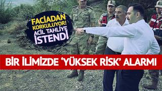 Acilen tahliye istendi! O ilimizde alarm verildi: Bölgeye yaklaşmayın