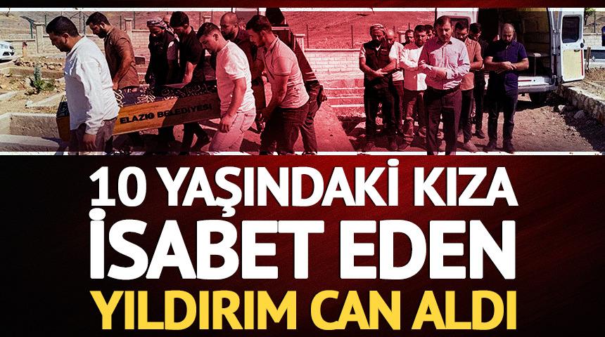 10 yaşındaki kıza isabet eden yıldırım can aldı