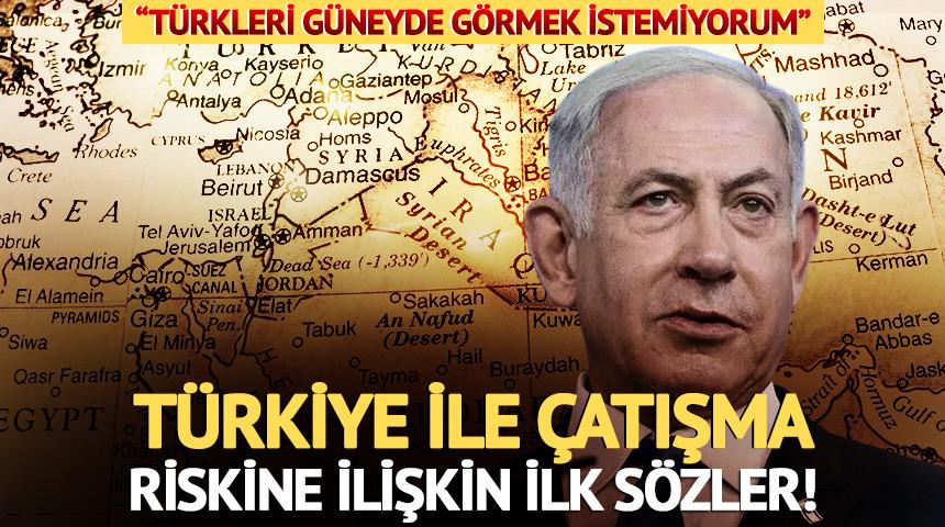 Netanyahu'dan T&uuml;rkiye ile &ccedil;atışma riskine ilişkin ilk s&ouml;zler! "T&uuml;rkleri g&uuml;neyde g&ouml;rmek istemiyorum"