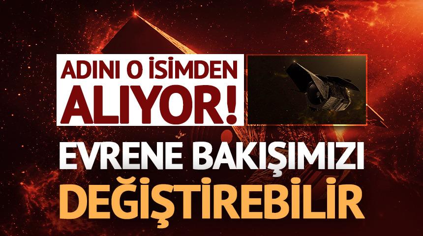 Adını o isimden alıyor! Evrene bakışımızı değiştirebilir
