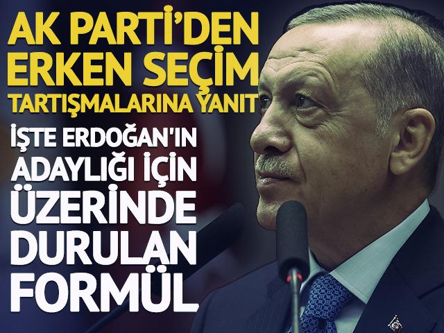 İşte Erdoğan'ın adaylığı i&ccedil;in &uuml;zerinde durulan form&uuml;l