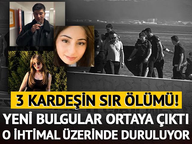 3 kardeşin sır &ouml;l&uuml;m&uuml;! Yeni bulgular ortaya &ccedil;ıktı, o ihtimal &uuml;zerinde duruluyor