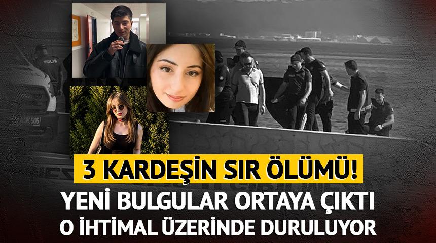 3 kardeşin sır &ouml;l&uuml;m&uuml;! Yeni bulgular ortaya &ccedil;ıktı, o ihtimal &uuml;zerinde duruluyor