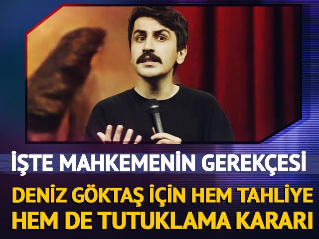 Deniz G&ouml;ktaş'a hem tahliye hem tutuklama! İşte kararın gerek&ccedil;esi
