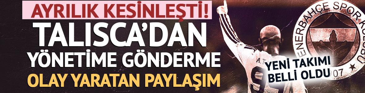 Fenerbah&ccedil;e'de ayrılık! Talisca i&ccedil;in anlaşma sağlandı: İşte yeni takımı