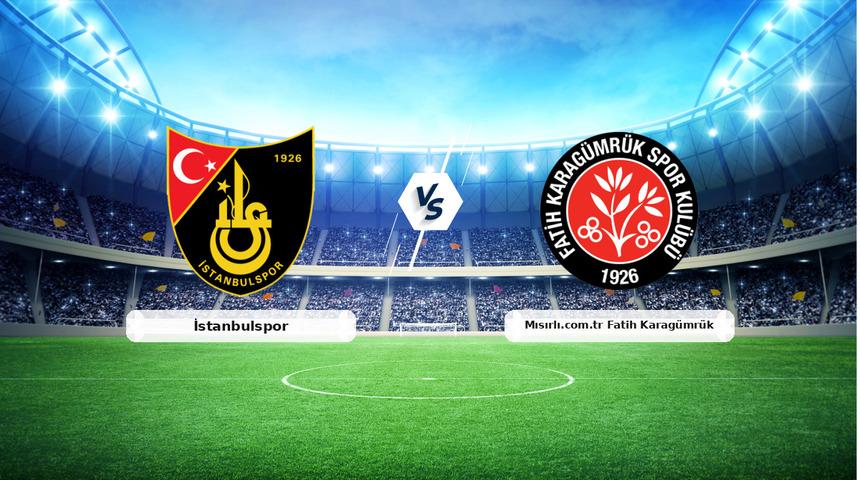 CANLI | İstanbulspor - Mısırlı.com.tr Fatih Karag&uuml;mr&uuml;k ma&ccedil; anlatımı! Ma&ccedil; ne zaman? Saat ka&ccedil;ta ve hangi kanalda? - 29 Ağustos 2026