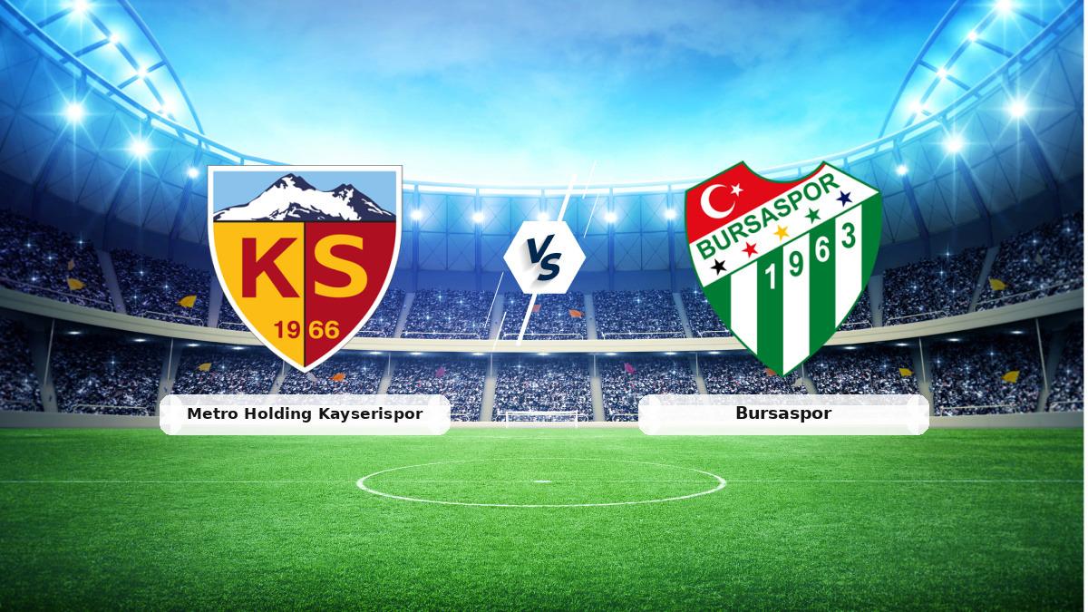 CANLI | Metro Holding Kayserispor - Bursaspor maç anlatımı! Maç ne zaman? Saat kaçta ve hangi kanalda? - 29 Ağustos 2026 - Futbol