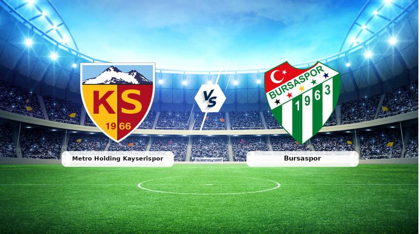 CANLI | Metro Holding Kayserispor - Bursaspor ma&ccedil; anlatımı! Ma&ccedil; ne zaman? Saat ka&ccedil;ta ve hangi kanalda? - 29 Ağustos 2026