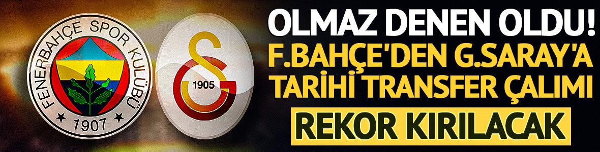 Olmaz denen oldu! Fenerbah&ccedil;e'den Galatasaray'a tarihi transfer &ccedil;alımı