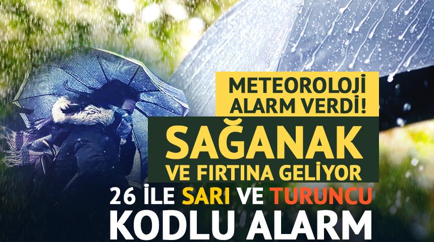 26 il i&ccedil;in sarı ve turuncu kod: Sağanak ve fırtına geliyor