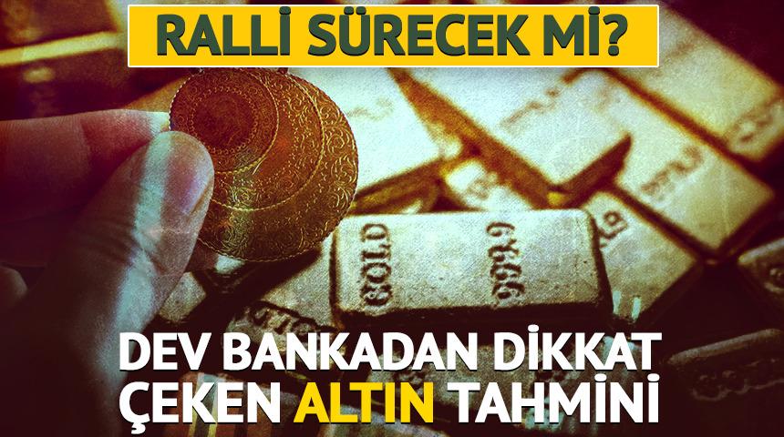Dev bankadan dikkat &ccedil;eken altın tahmini: Ralli s&uuml;recek mi?
